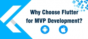 Why Choose Flutter for MVP Development?